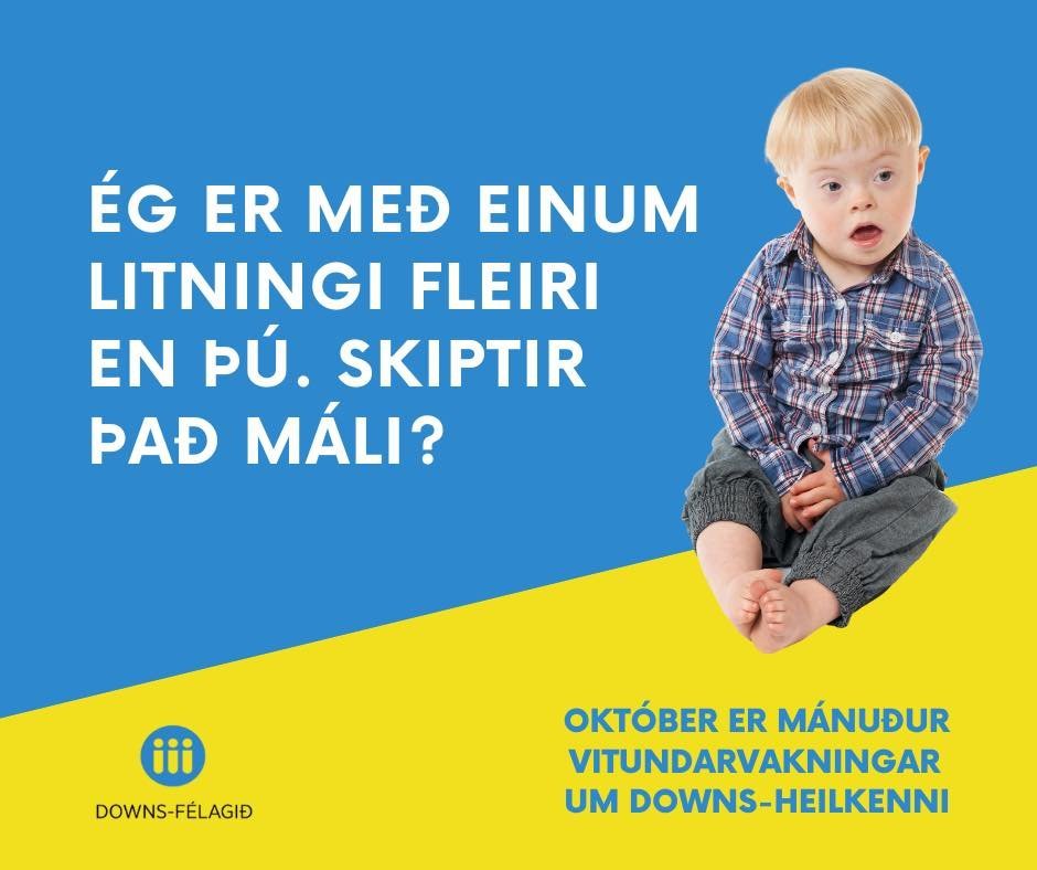 Október er tileinkaður alþjóðlegri vitundarvakningu um Downs heilkenni á alþjóðavísu